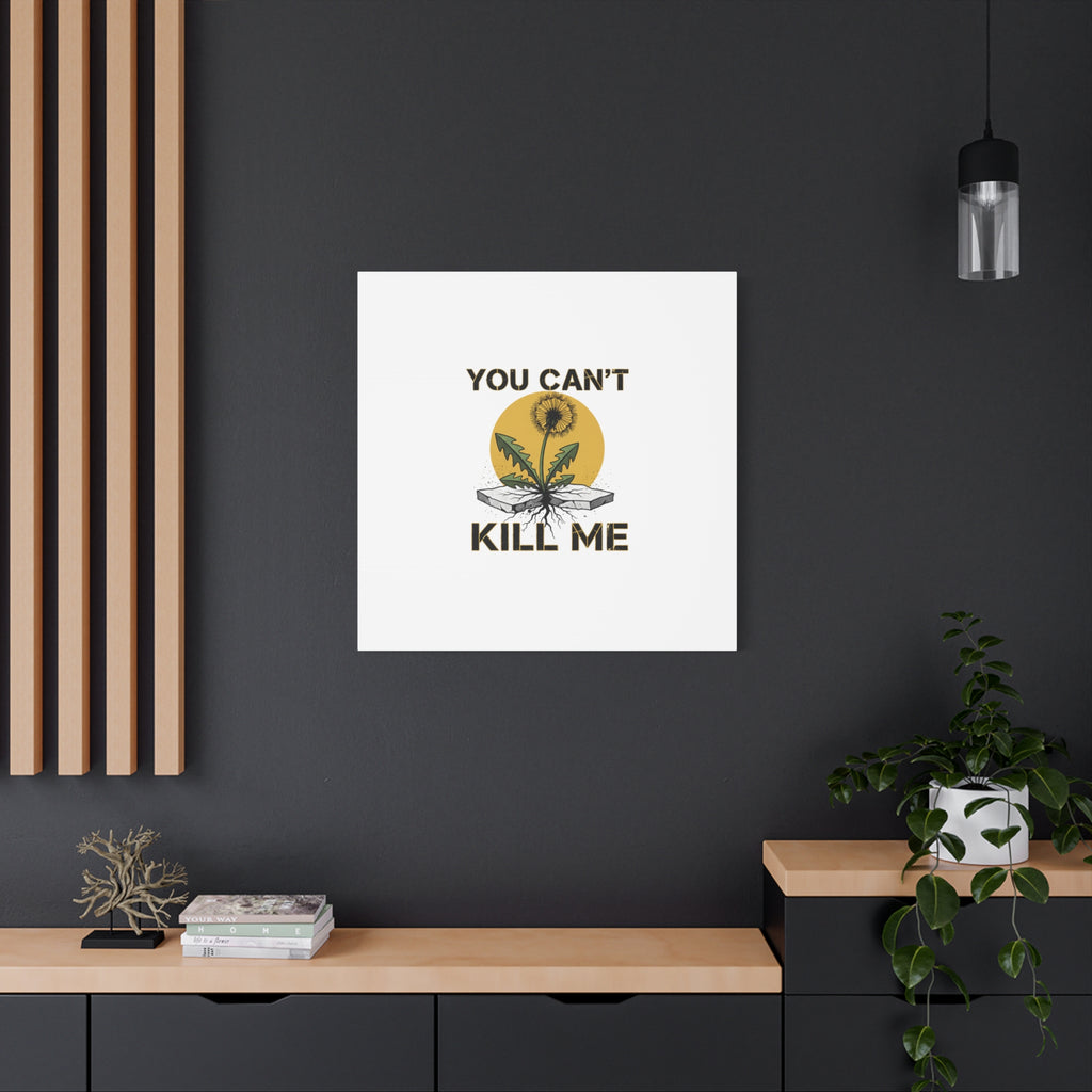 You Can't Kill Me Dandelion Canvas | punk botanical, halftone floral