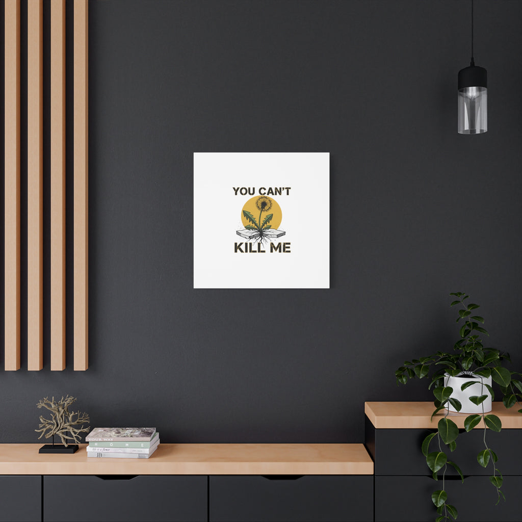 You Can't Kill Me Dandelion Canvas | punk botanical, halftone floral