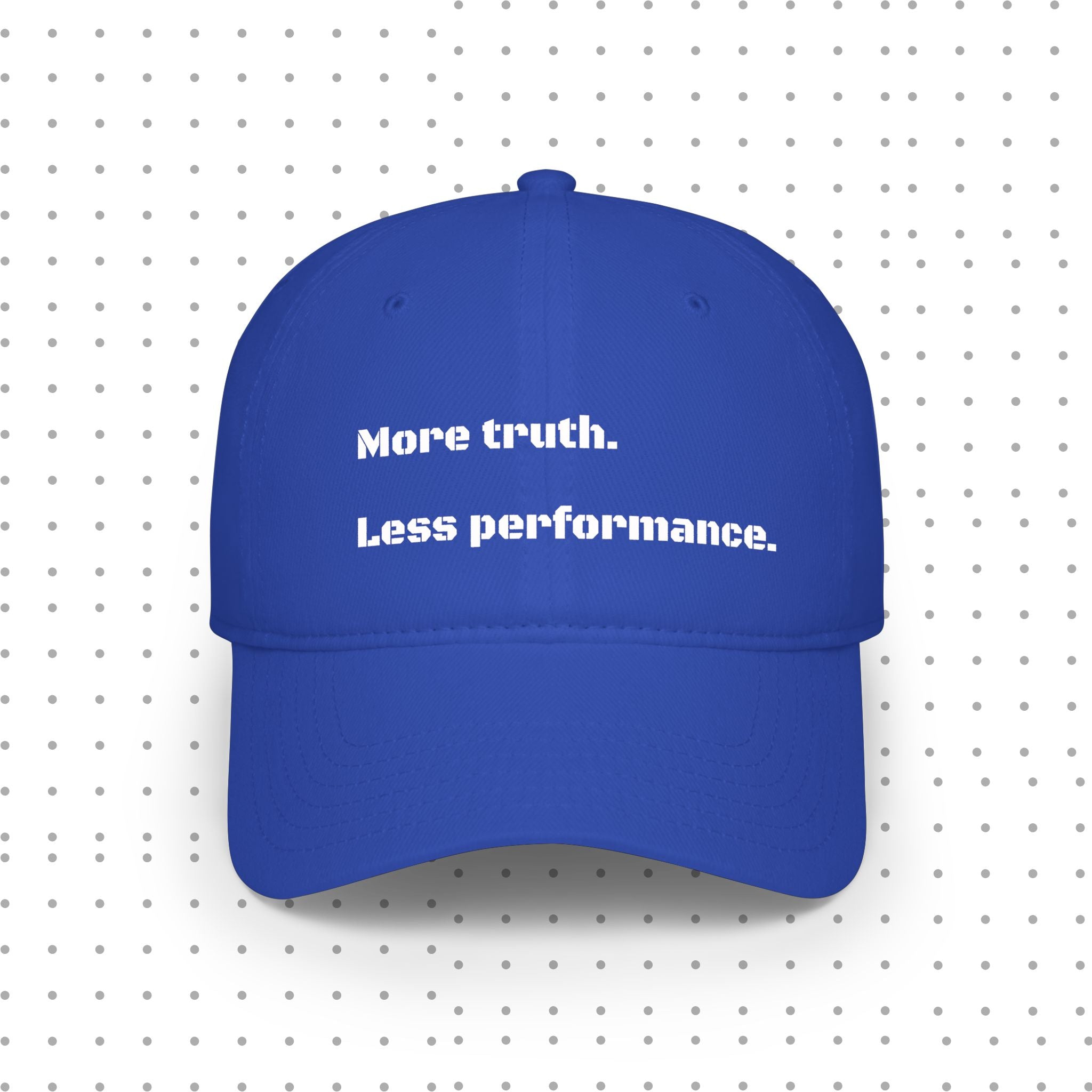 Low Profile Baseball Cap — "More truth. Less performance."