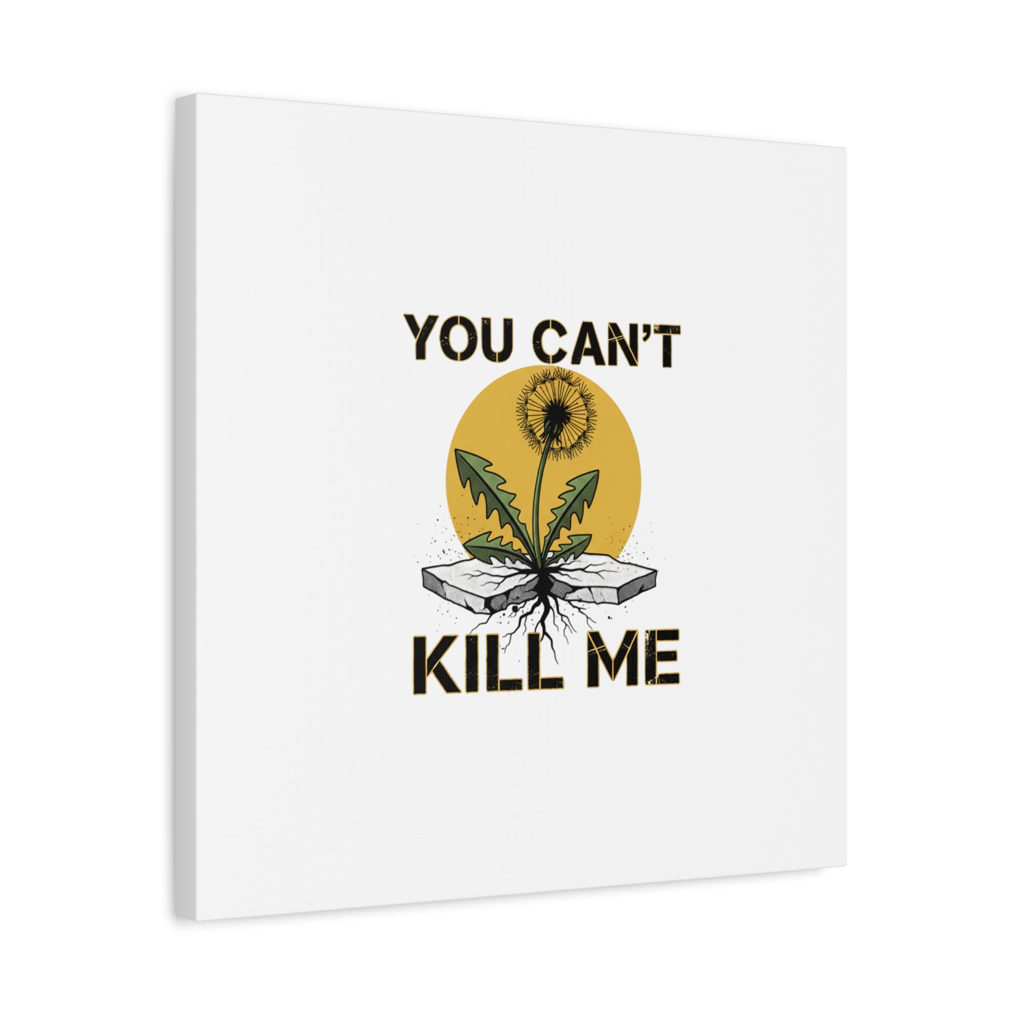 You Can't Kill Me Dandelion Canvas | punk botanical, halftone floral