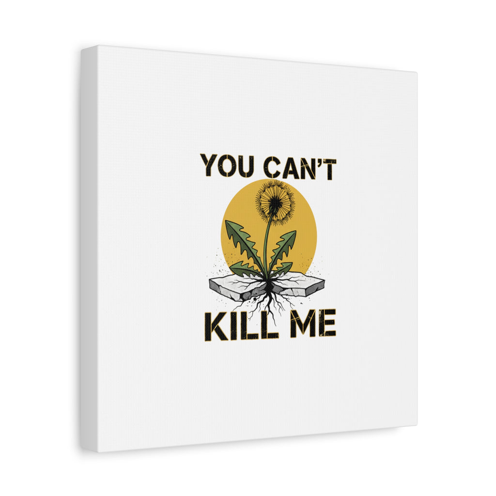 You Can't Kill Me Dandelion Canvas | punk botanical, halftone floral
