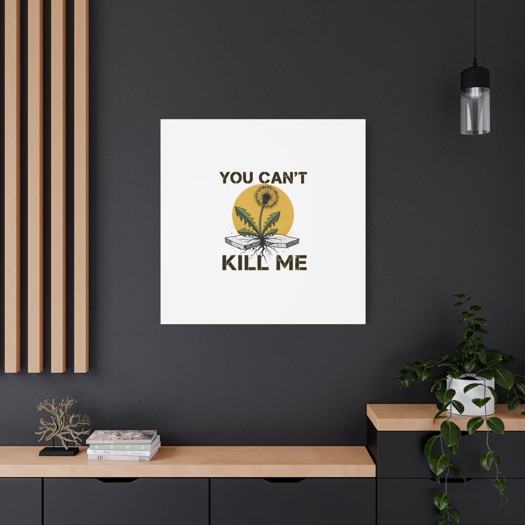 You Can't Kill Me Dandelion Canvas | punk botanical, halftone floral