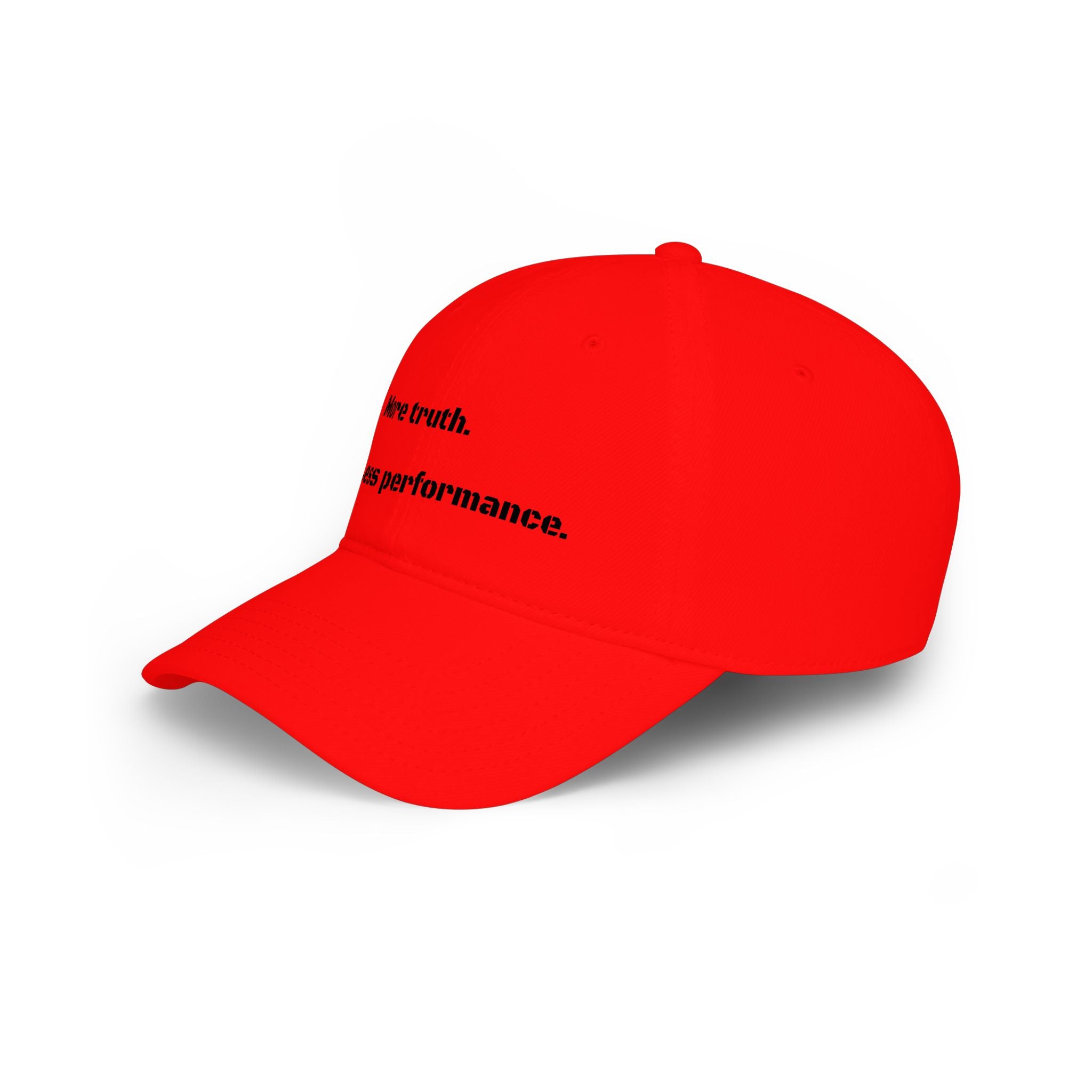 Low Profile Baseball Cap — "More truth. Less performance."