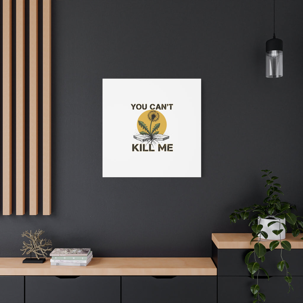 You Can't Kill Me Dandelion Canvas | punk botanical, halftone floral