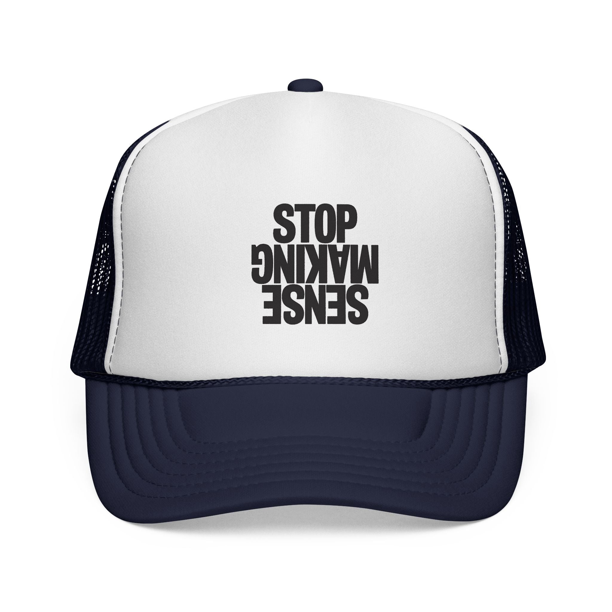 "Sense Making Stop"  Trucker Cap — Mesh Hat