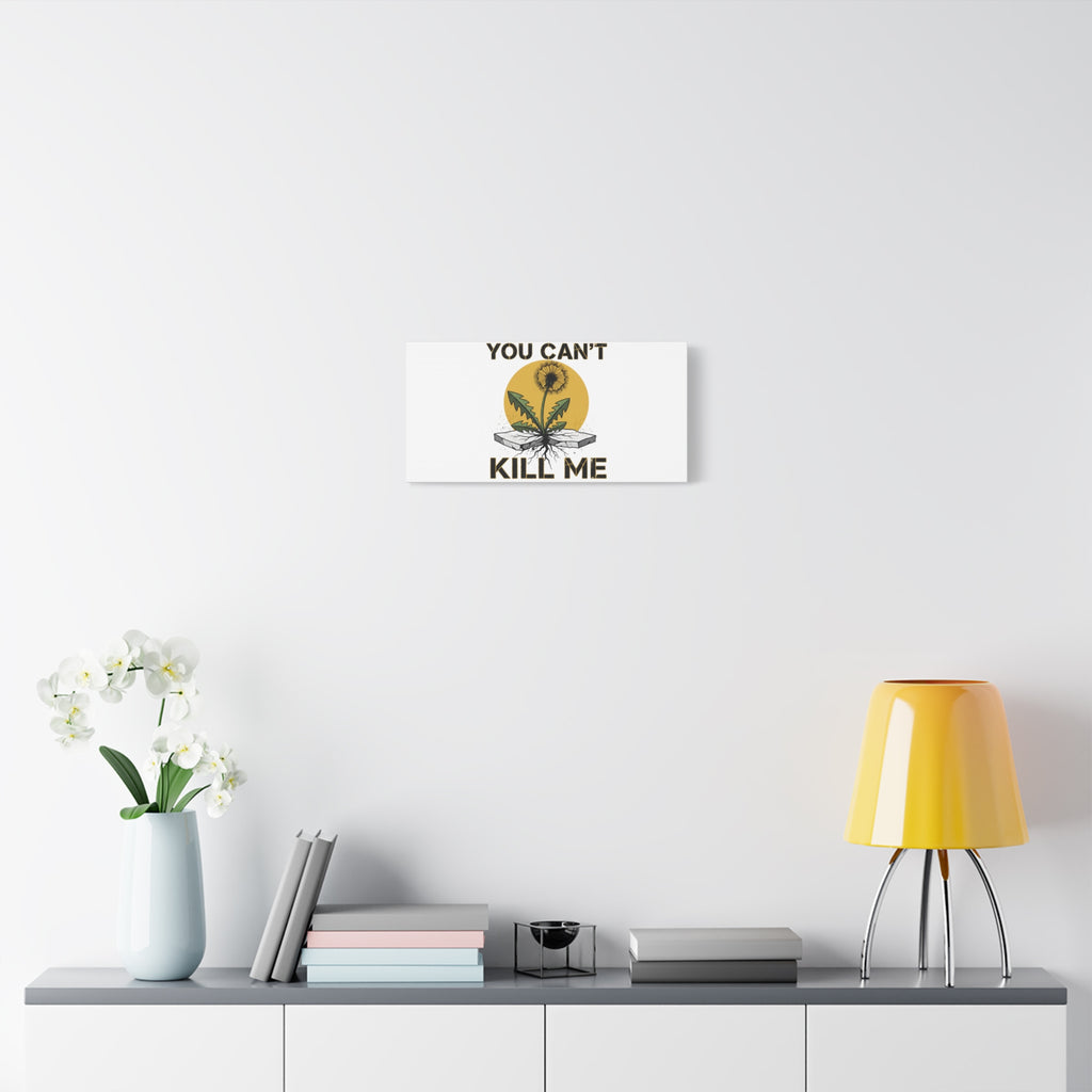 You Can't Kill Me Dandelion Canvas | punk botanical, halftone floral