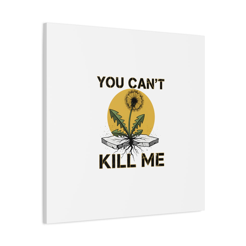 You Can't Kill Me Dandelion Canvas | punk botanical, halftone floral