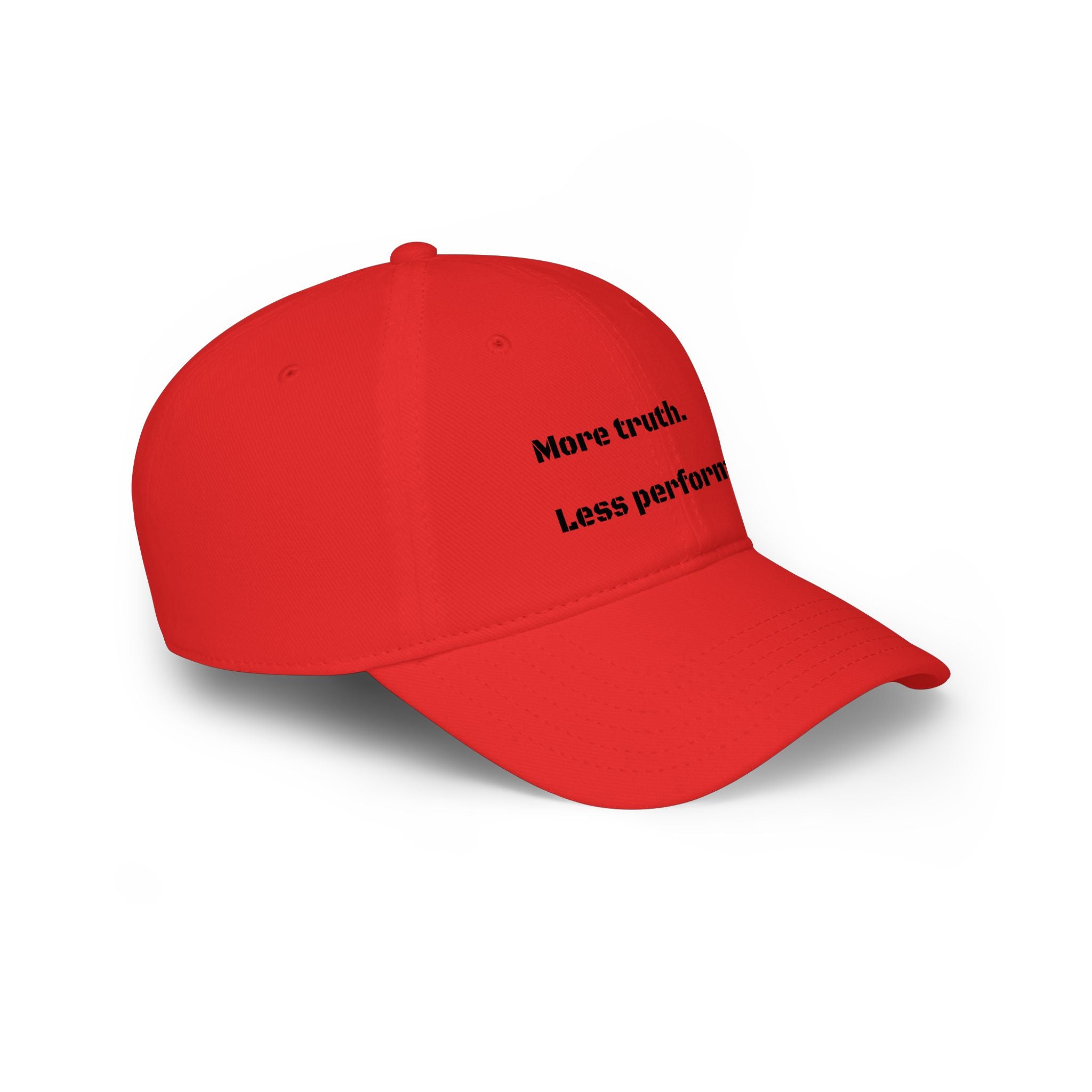 Low Profile Baseball Cap — "More truth. Less performance."