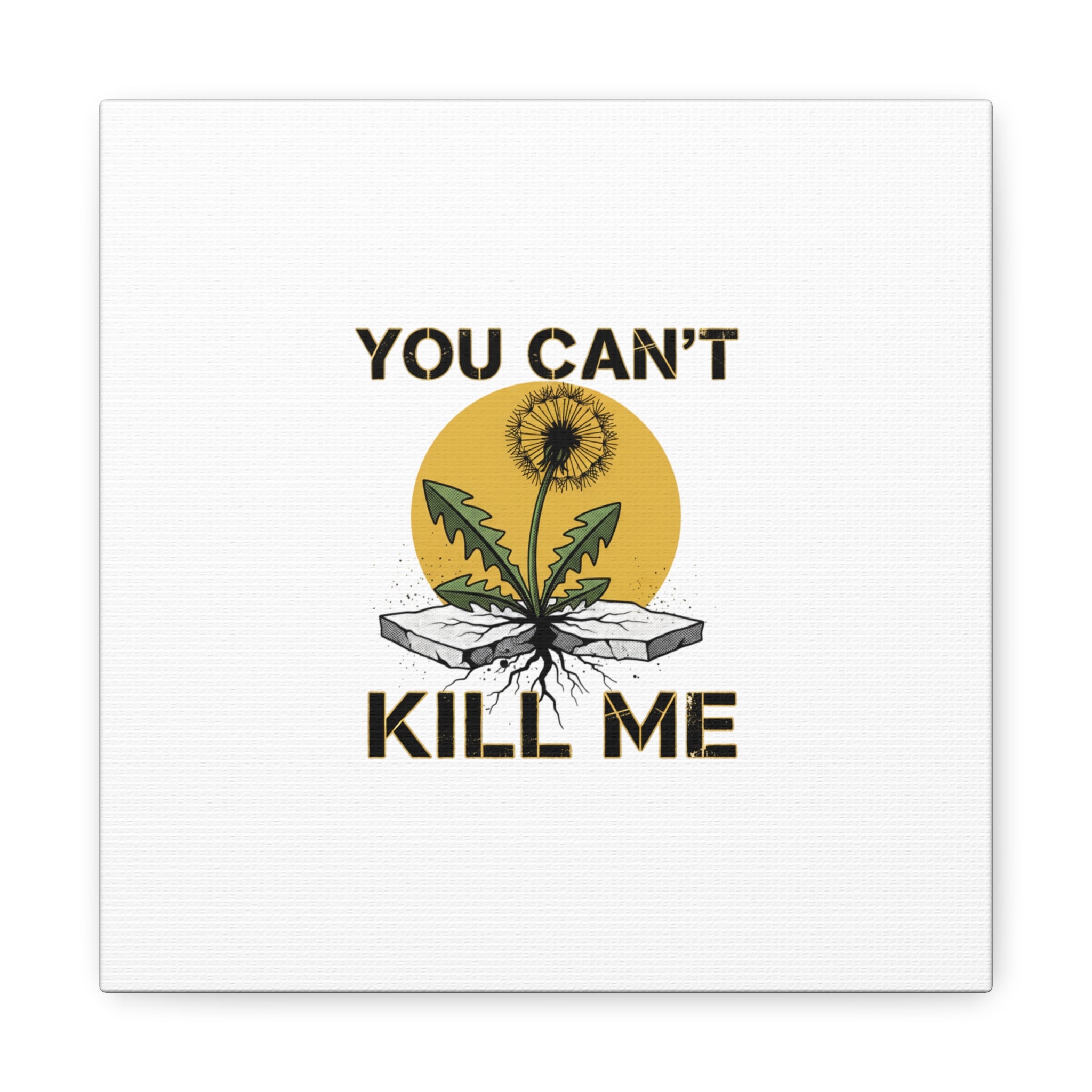 You Can't Kill Me Dandelion Canvas | punk botanical, halftone floral