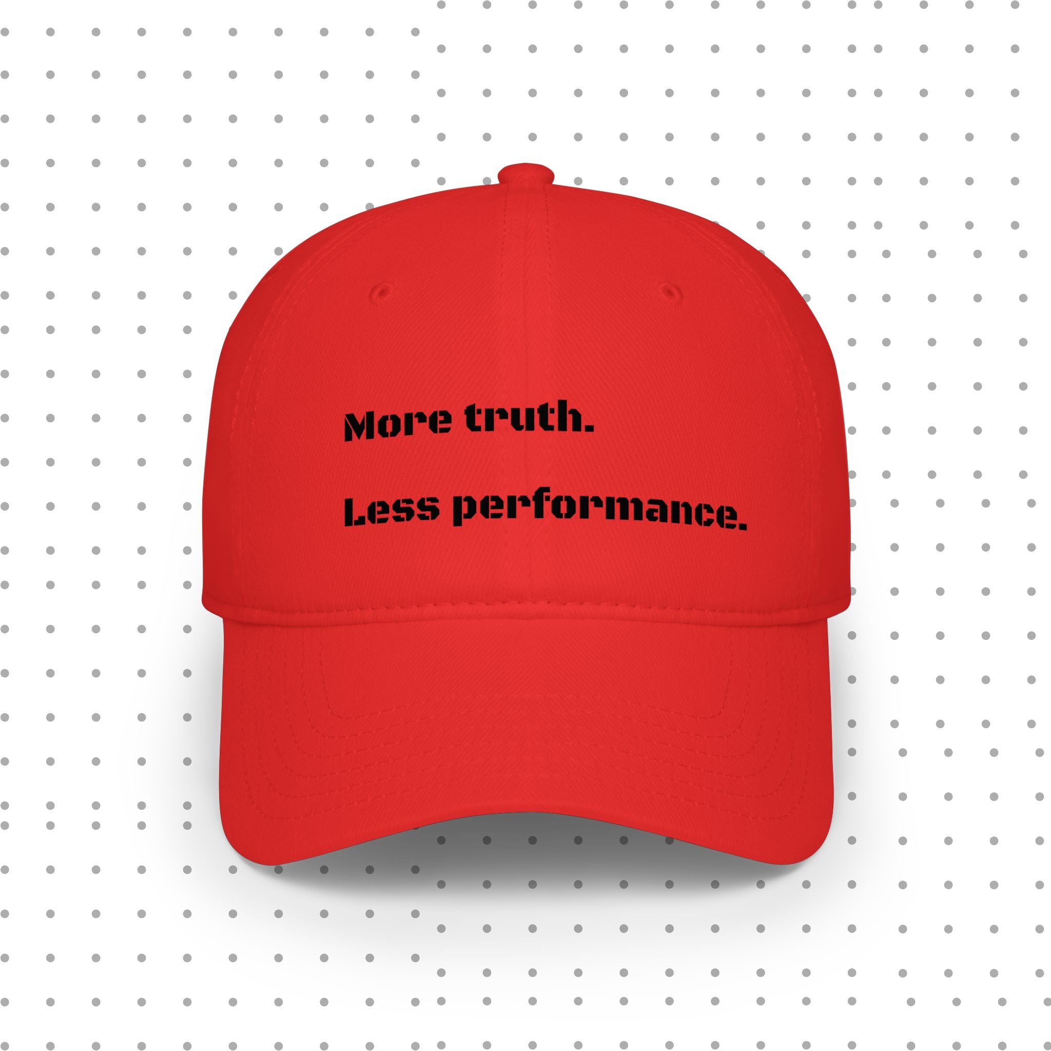 Low Profile Baseball Cap — "More truth. Less performance."