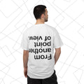 From Another Point of View.  —  Graphic Tee