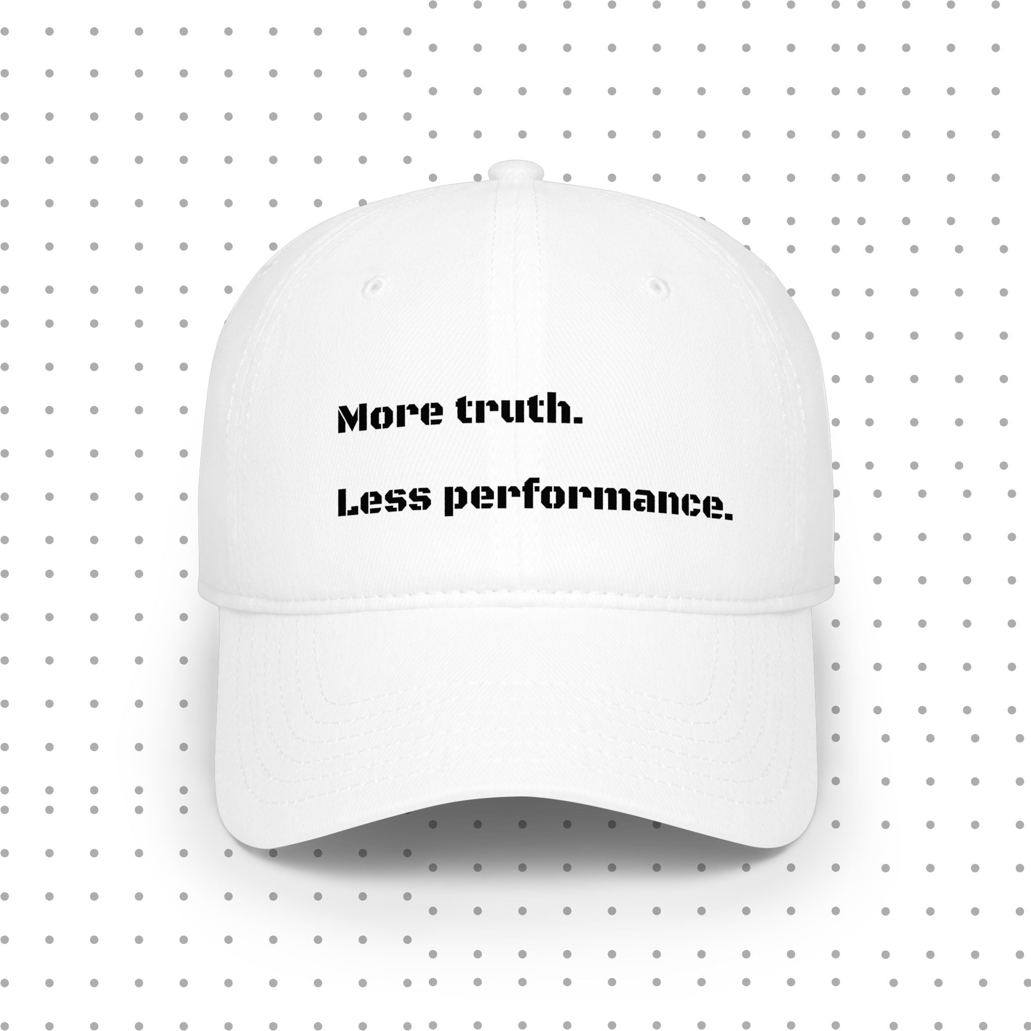 Low Profile Baseball Cap — "More truth. Less performance."