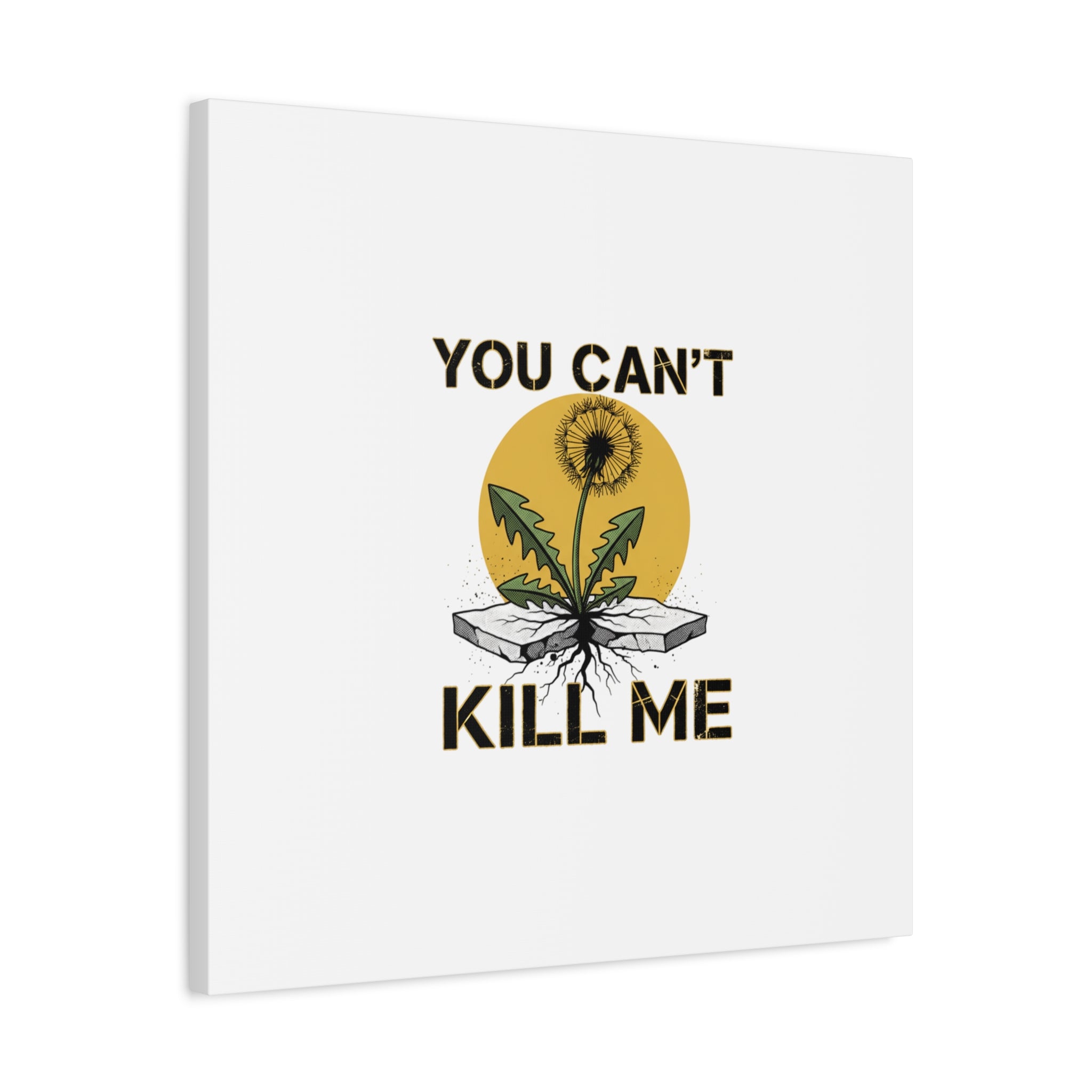 You Can't Kill Me Dandelion Canvas | punk botanical, halftone floral
