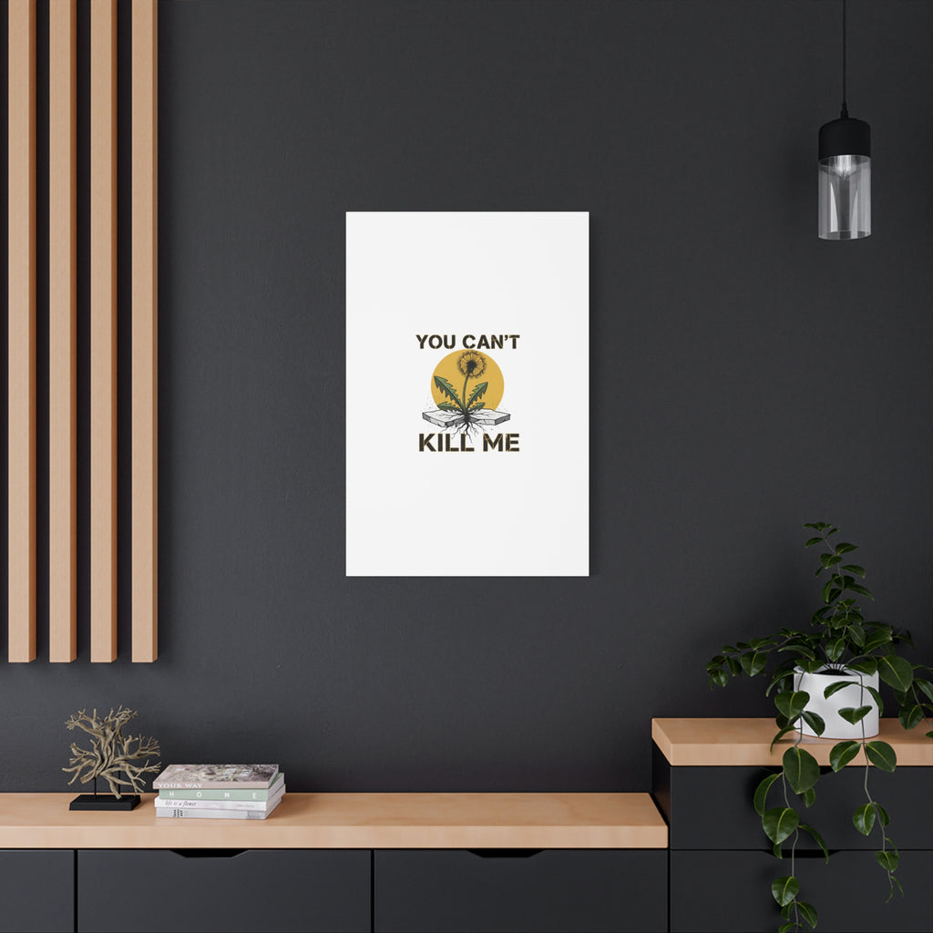 You Can't Kill Me Dandelion Canvas | punk botanical, halftone floral