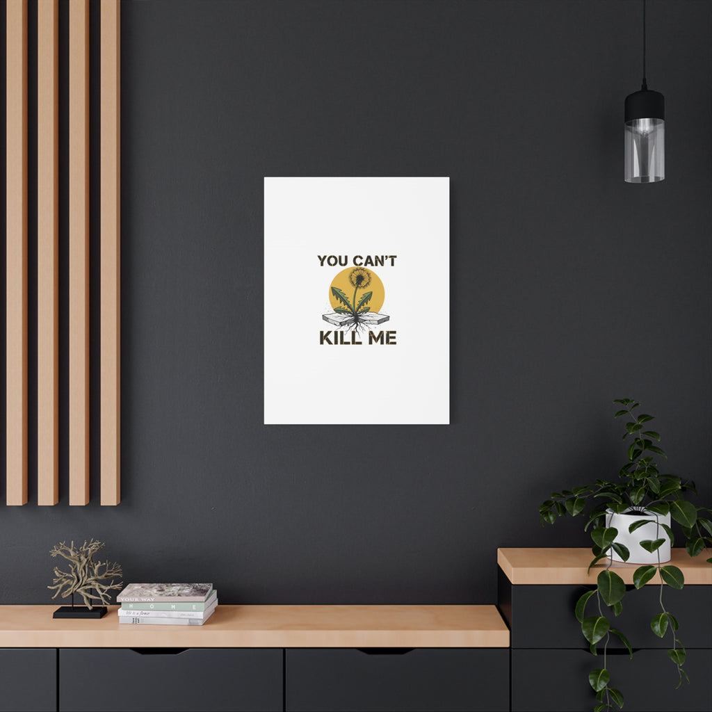 You Can't Kill Me Dandelion Canvas | punk botanical, halftone floral
