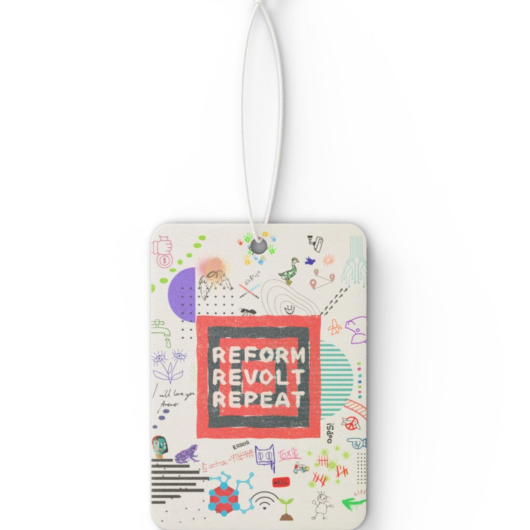 Decorative car air freshner with 'Reform Revolt Repeat' text and colorful design on a white background